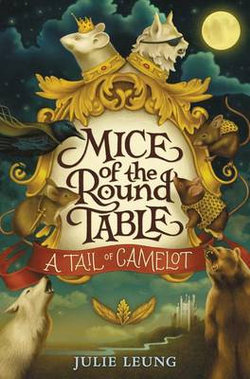 Mice of the Round Table #1: a Tail of Camelot