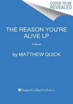 The Reason You're Alive