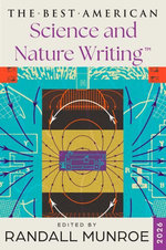 Best American Science and Nature Writing 2026