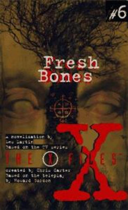 X Files YA #06 Fresh Bones