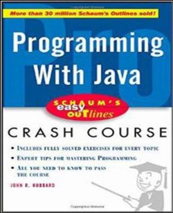 Schaum's Easy Outline of Programming with Java