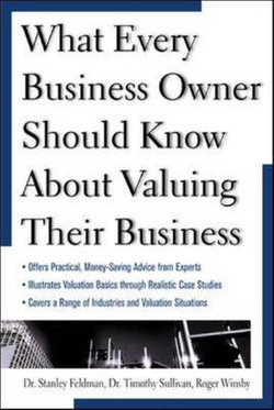 What Every Business Owner Should Know about Valuing Their Business