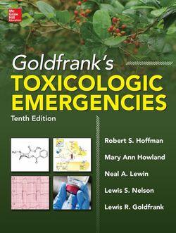 Goldfrank's Toxicologic Emergencies, Tenth Edition Goldfrank's Toxicologic Emergencies, Tenth Edition