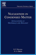 Nucleation in Condensed Matter: Volume 15