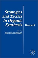 Strategies and Tactics in Organic Synthesis: Volume 9