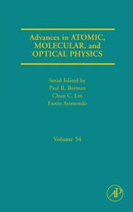 Advances in Atomic, Molecular, and Optical Physics: Volume 54