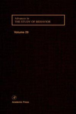 Advances in the Study of Behavior: Volume 29