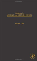 Advances in Imaging and Electron Physics: Volume 139