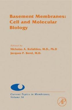 Basement Membranes: Cell and Molecular Biology: Volume 56