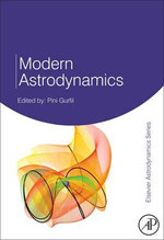 Modern Astrodynamics: Volume 1
