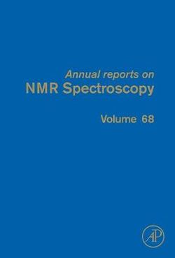 Annual Reports on NMR Spectroscopy: Volume 68 Annual Reports on NMR Spectroscopy: Volume 68
