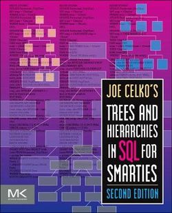 Joe Celko's Trees and Hierarchies in SQL for Smarties
