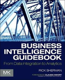 Business Intelligence Guidebook Business Intelligence Guidebook