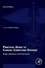 Practical Guide to Clinical Computing Systems