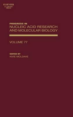 Progress in Nucleic Acid Research and Molecular Biology: Volume 77