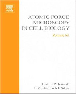 Atomic Force Microscopy in Cell Biology: Volume 68 Atomic Force Microscopy in Cell Biology: Volume 68