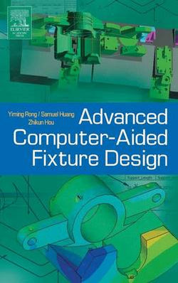 Advanced Computer-Aided Fixture Design