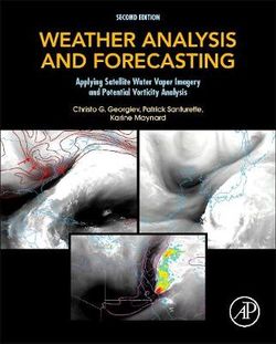 Weather Analysis and Forecasting 2E: Applying Satellite Water   Vapor Imagery and Potential Vorticity Analysis