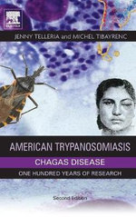 American Trypanosomiasis: Chagas Disease One Hundred Years of Research