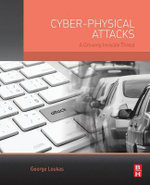Cyber-Physical Attacks: How They Work and How to Protect AgainstThem
