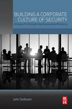 Building a Corporate Culture of Security: Strategies For Strengthening Organizational Resiliency
