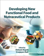 Developing New Functional Food and Nutraceutical Products Developing New Functional Food and Nutraceutical Products