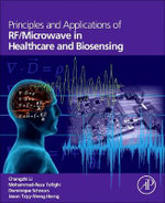 Principles and Applications of RF/ Microwave in Healthcare and Biosensing