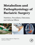 Pathophysiology of Bariatric Surgery: Metabolism, Nutrition,    Procedures, Outcomes and Adverse Effects