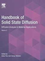 Handbook of Solid State Diffusion: Volume 2: Diffusion Analysis in Material Applications