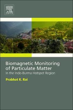 Bio-magnetic monitoring of Particulate Matter in an Indo-Burma Hotspot Region