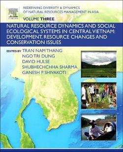 fining Diversity and Dynamics of natural resources management in Asia Volume 3: Natural Resource Dynamics and Social        Ecological Systems in Central Vietnam: Development, Resource changes and Conservation Issues
