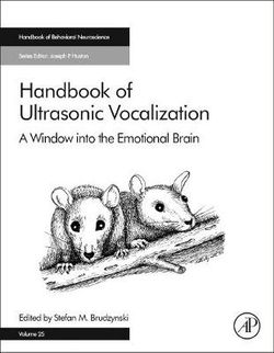 Handbook of Ultrasonic Vocalization: Volume 25 Handbook of Ultrasonic Vocalization: Volume 25