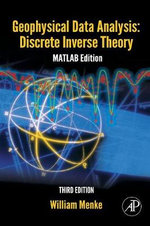 Geophysical Data Analysis: Discrete Inverse Theory: Volume 45