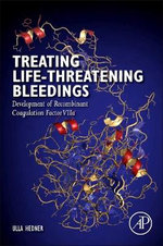Treating Life-Threatening Bleedings