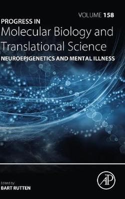Neuroepigenetics and Mental Illness: Volume 158
