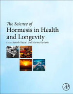 The Science of Hormesis in Health and Longevity