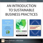 An Introduction to Sustainable Business Practices (Collection)