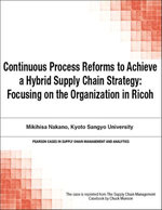 Continuous Process Reforms to Achieve a Hybrid Supply Chain Strategy