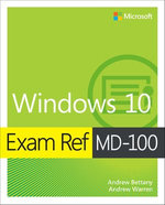 Exam Ref MD-100 Windows 10
