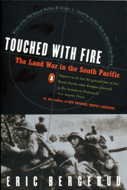 Touched With Fire:The Land War in the South Pacific