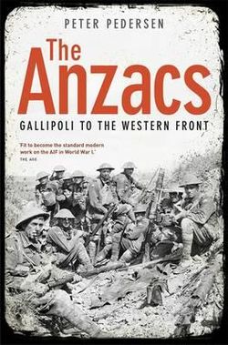 The Anzacs: From Gallipoli to the Western Front