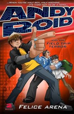 Andy Roid & the Field Trip Terror