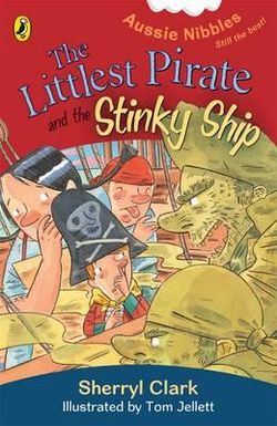 The Littlest Pirate and the Stinky Ship: Aussie Nibbles