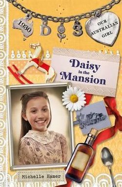 Our Australian Girl: Daisy in the Mansion (Book 3)