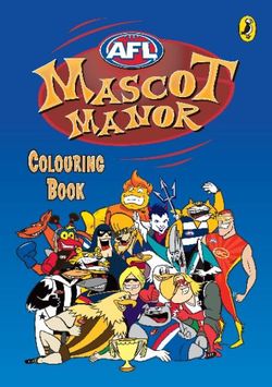AFL: Mascot Manor Colouring Book