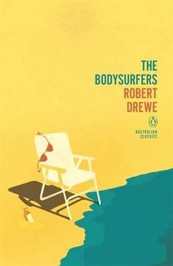 Bodysurfers: Penguin Australian Classics, The