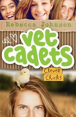 Vet Cadets: Clever Chicks 
