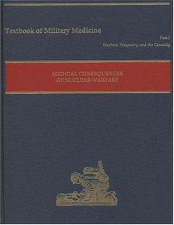 Medical Consequences of Nuclear Warfare