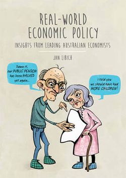 Real-World Economic Policy: Insights from Leading Australian Economists