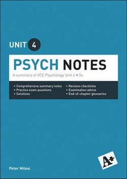 A+ Psych Notes VCE Unit 4